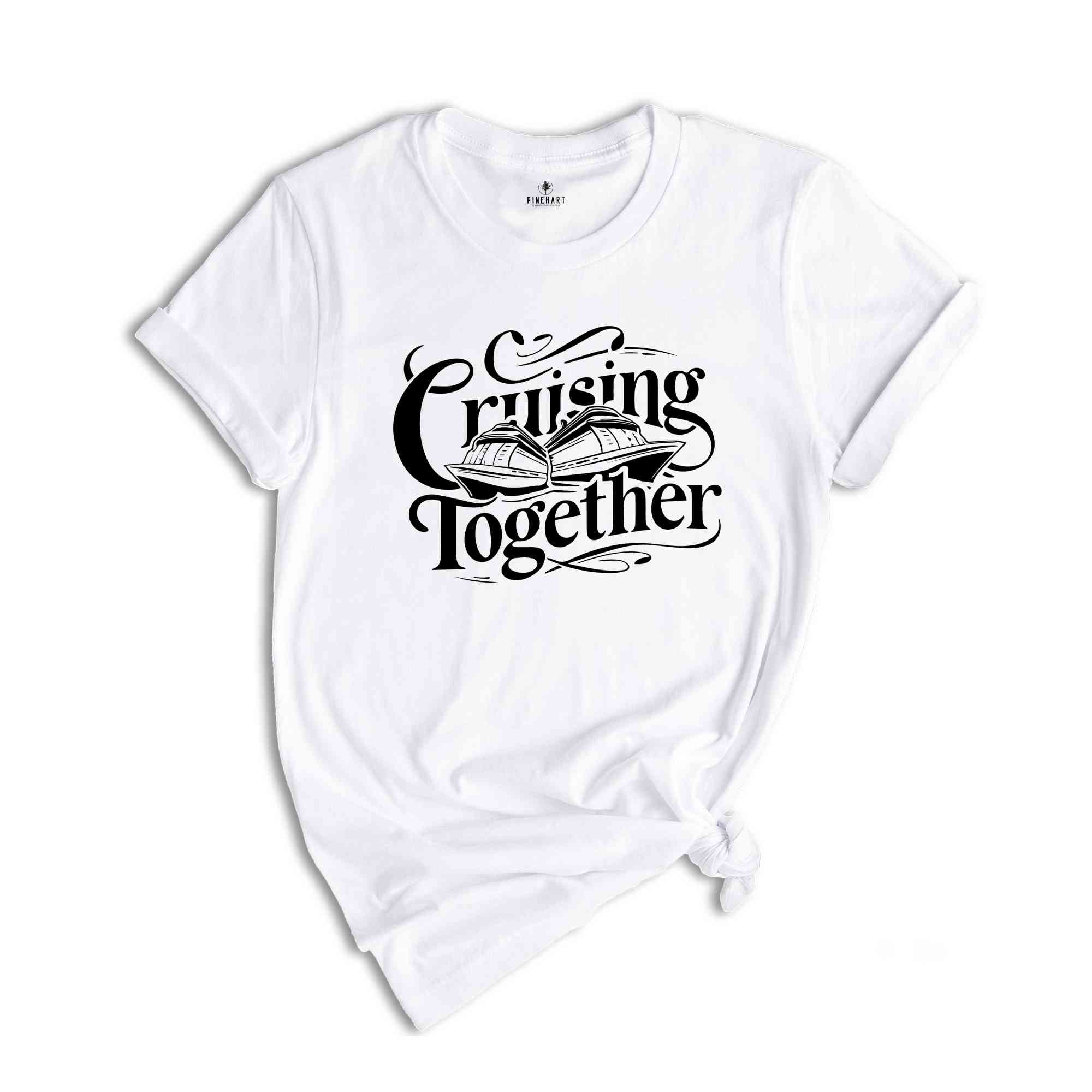 Cruising Together Shirt,cruising with a chance of drinking,cruise shirts,cruise tshirt,cruising tees, girls trip, girls weekend