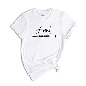 Auntie Est 2025, Gift For Aunt, Auntie Shirt, Pregnancy Reveal, Baby Announcement, New Aunt Shirt, Gift For Sister, Promoted To Aunt T Shirt