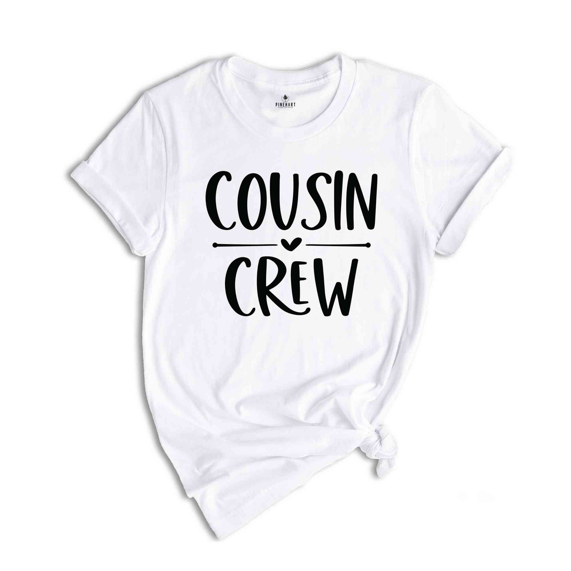 Newest Addition To The Cousin Crew T-shirt, Matching Cousin Shirts, Family Reunion Shirts, Cousin Crew Shirt