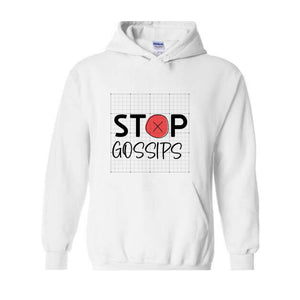 Stop Gossips Hoodie, Funny Hoodie, Trendy Hoodie, Wise Saying Hoodie, Cute Hoodie, People Hate Gossips Hoodie, Good Manners Hoodie