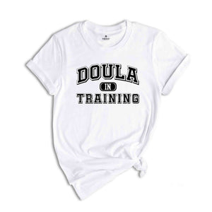 Doula Shirt, Doule in Training, Douling Shirt, Certified Doula Shirt, Registered Doula Shirt, Doula Gift Shirt, Newborn Specialist Tee