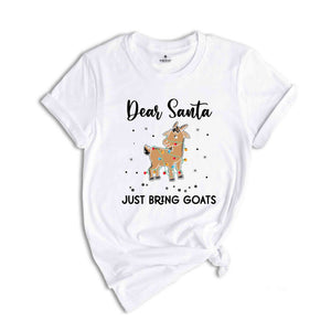 Dear Santa Just Bring Goats Christmas T-Shirt, Goat Shirt, Funny Goat, Funny Christmas Animal Tee, Christmas Pajamas