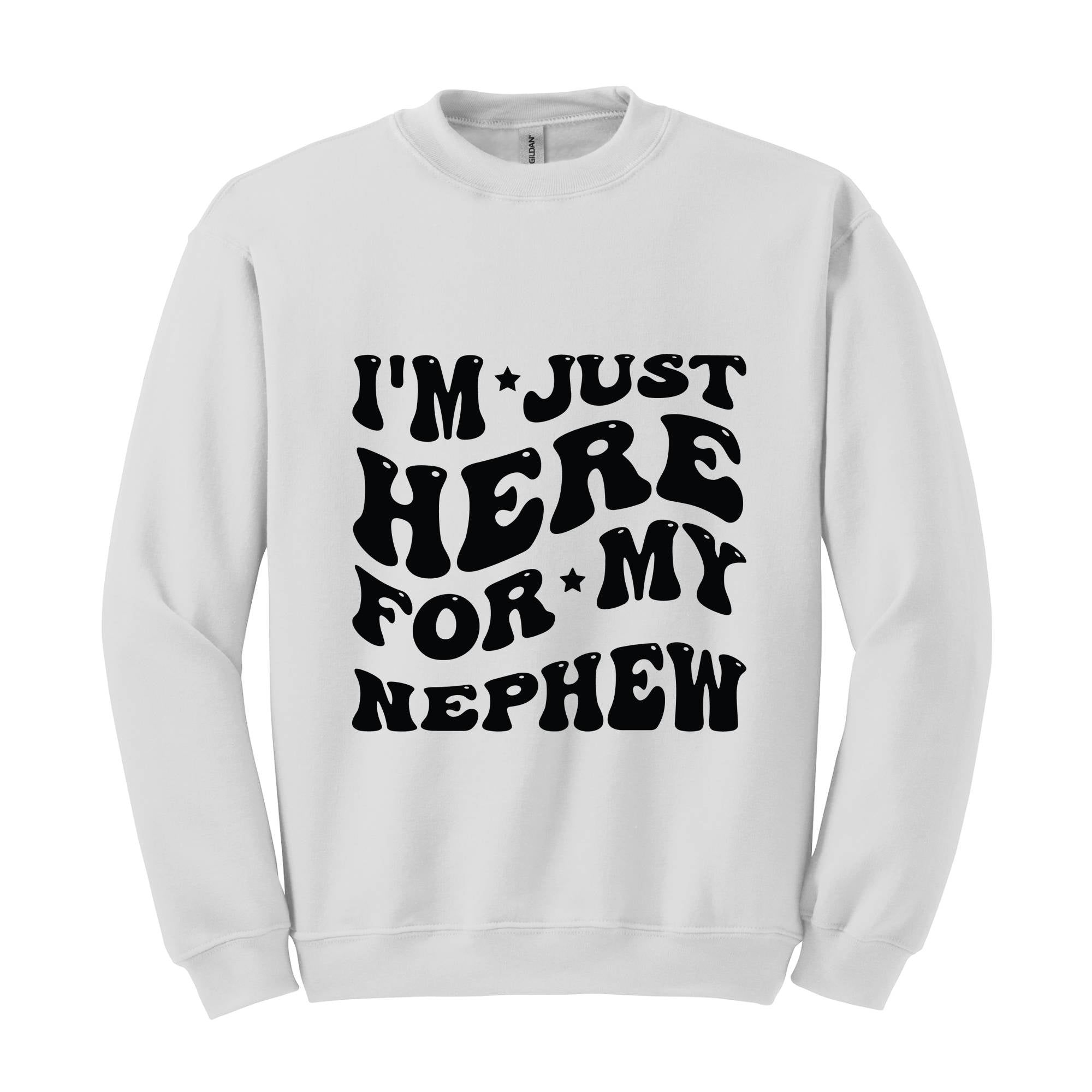 Im Just Here For My Nephew Sweatshirt, Nephew Sweater, Gifts For New Auntie, Cute Aunt , Baby Announcement Gifts