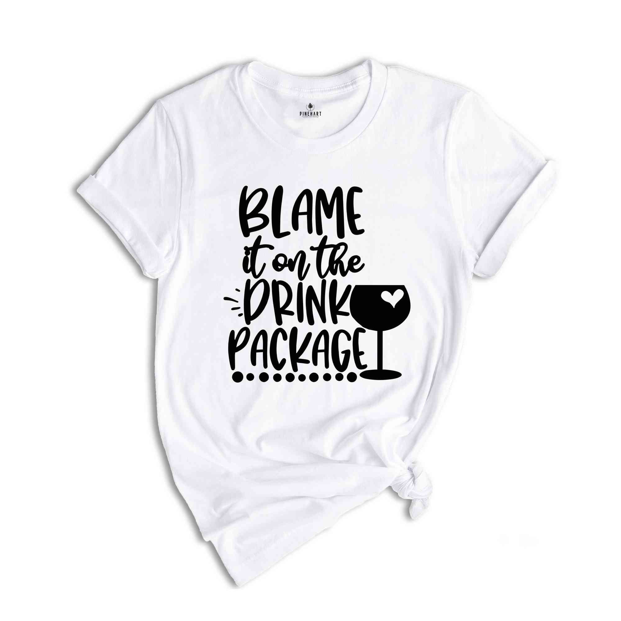 Blame it on Drink Package Shirt, Family Cruise Shirt, Funny Drinking Shirt, Friends Cruise Shirt, Cruise Ship Shirt