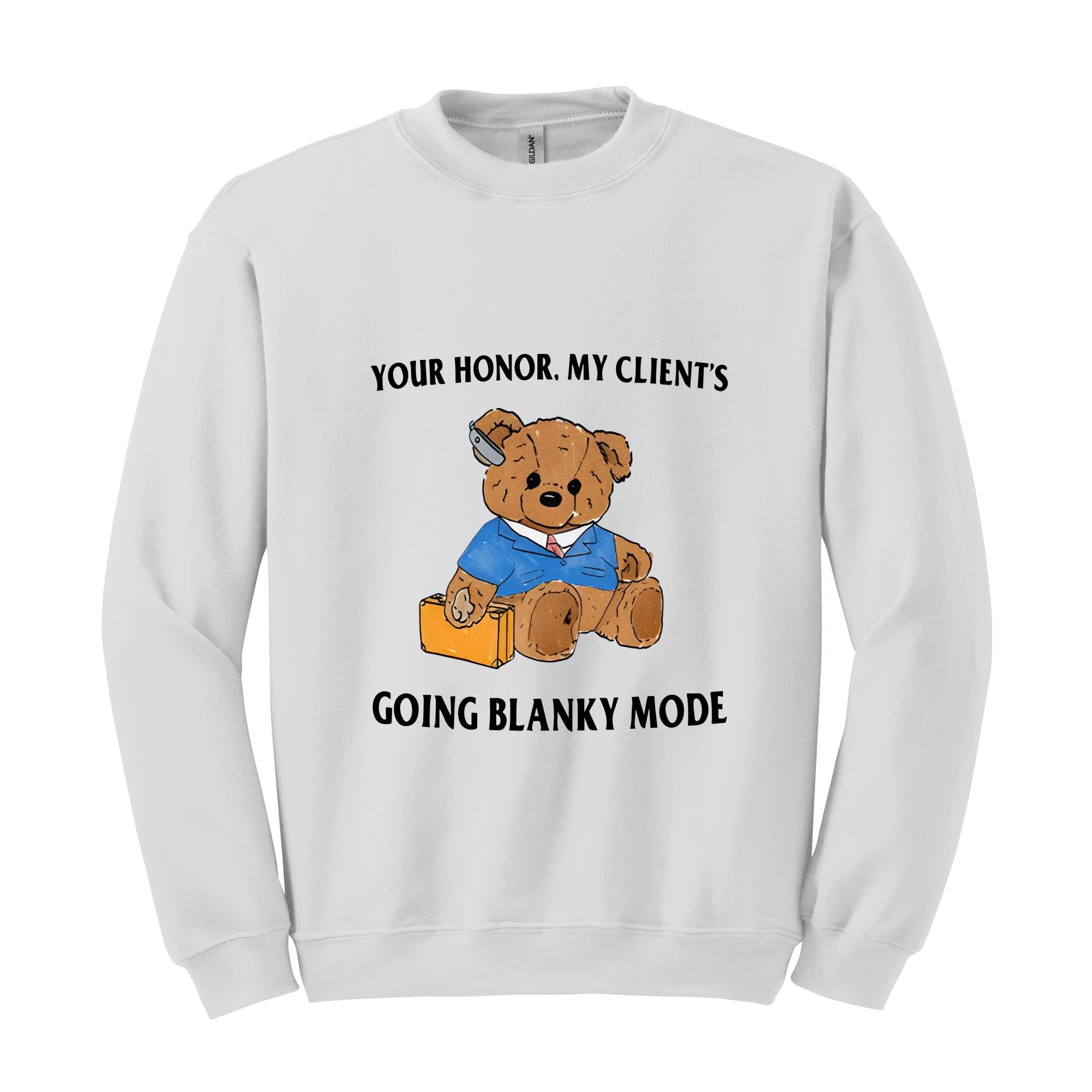 Your Honor. My Client's Going Blanky Mode Sweatshirt, Vintage Bear Sweatshirt, Bear Sweatshirt, Y2k Sweatshirt, Serenity Bear