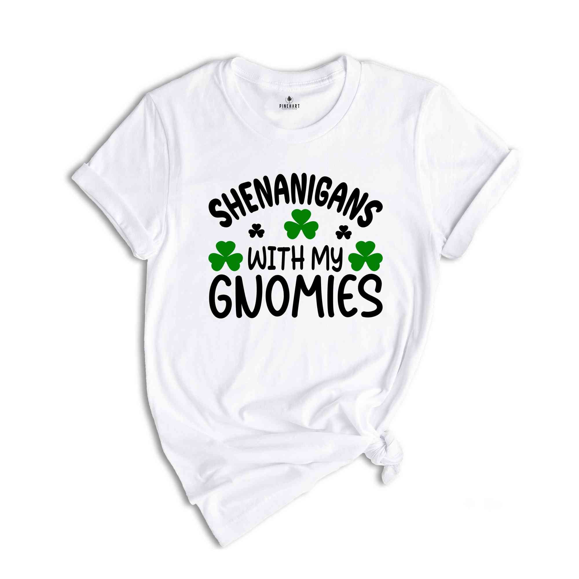 Shenanigans With My Gnomies Shirt, Shamrock Shirt, Gnome Shirt, Friends Shirt, Saint Patricks Day Crew Shirt, Crew Tshirts