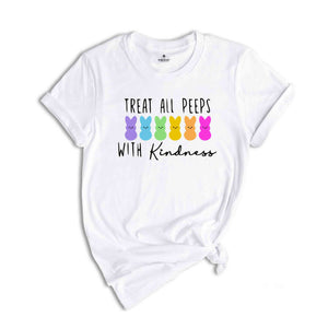 Treat All Peeps With Kindness Shirt, Teacher Easter Shirt, Easter Gift For Teacher, Teachers Easter Day Shirt, Teacher Bunny Shirt