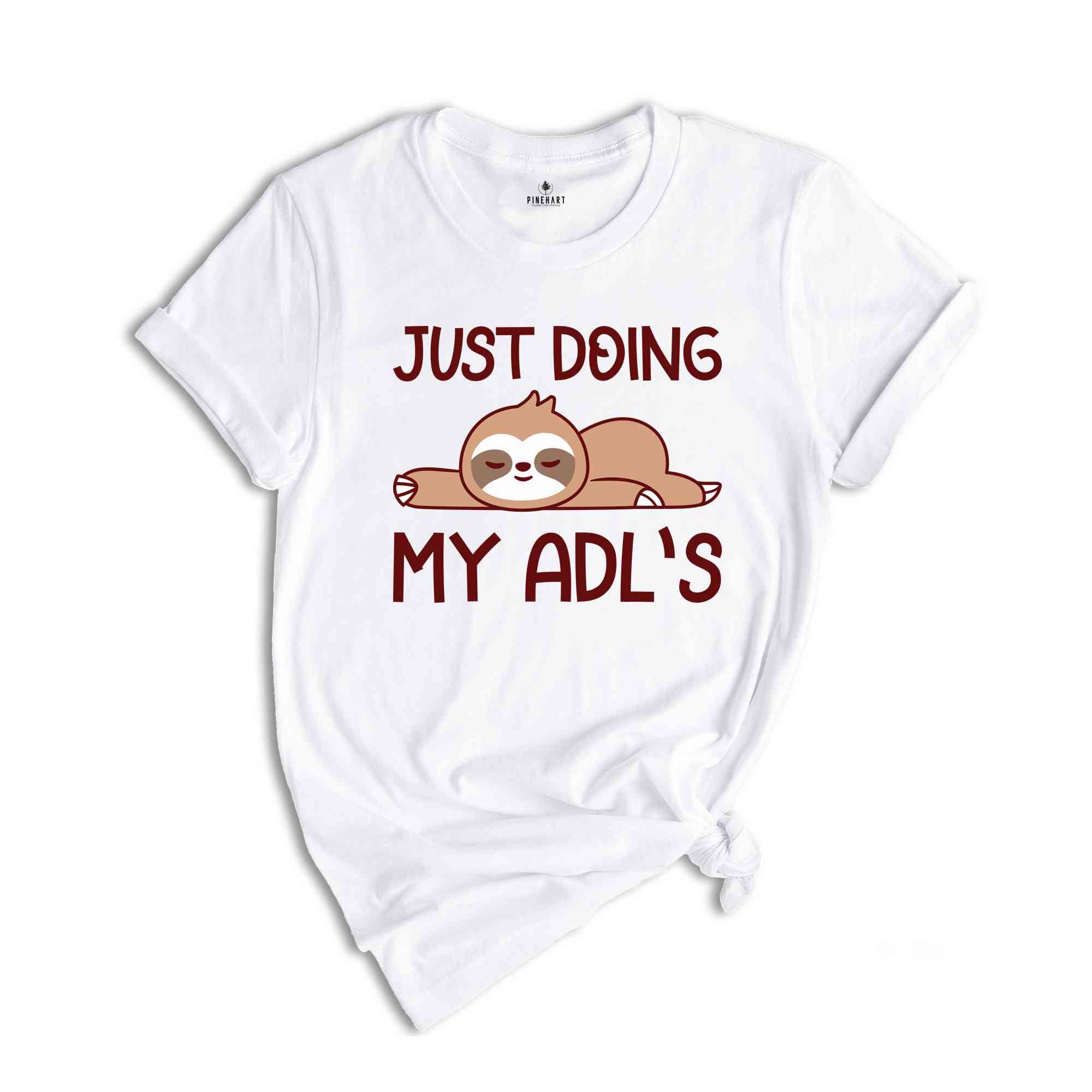 Just Doing My ADL's Shirt, Cute Occupational Therapy Shirt, Therapist Shirt, Occupational Therapist Gift, Mental Health Shirt