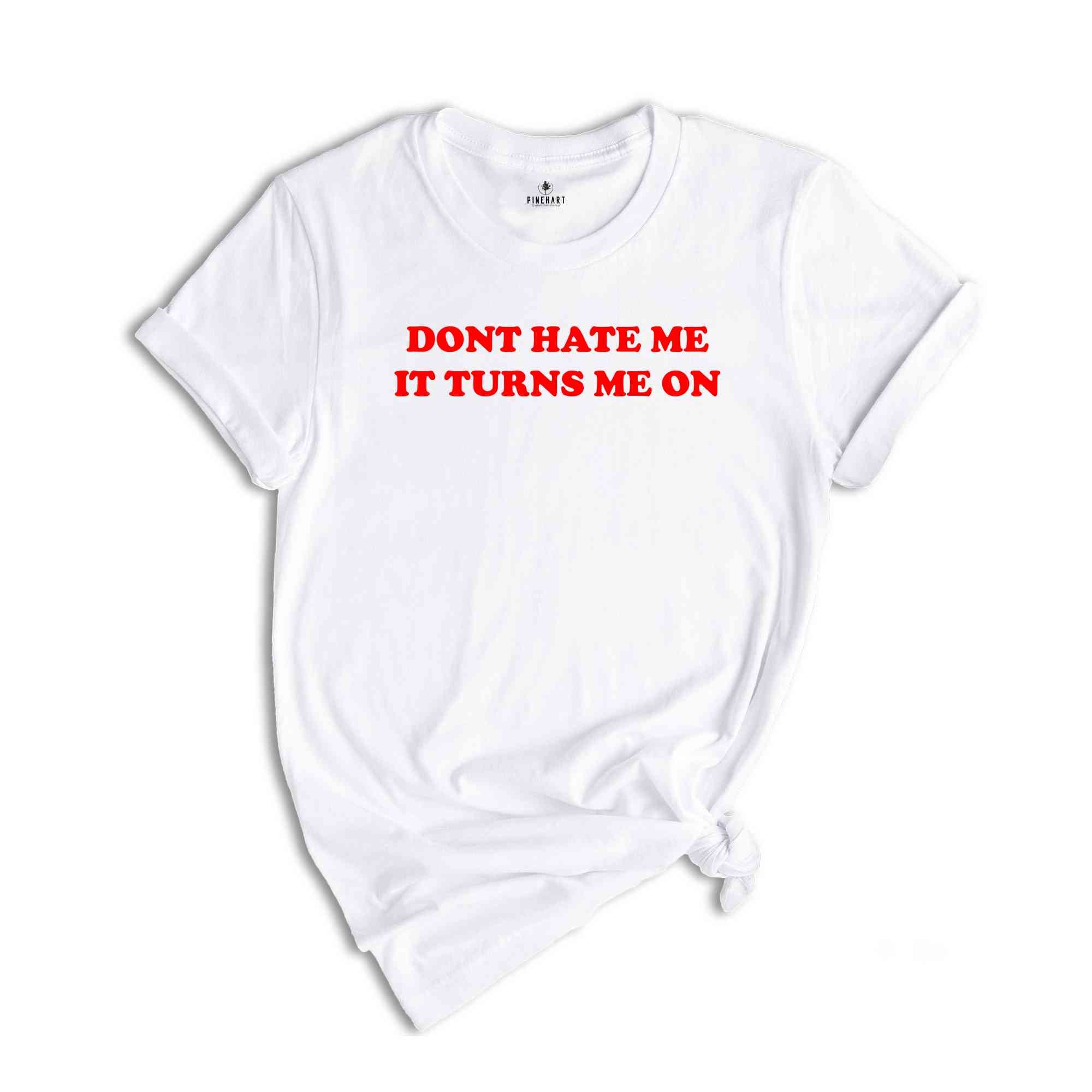 Don't Hate Me, Hilarious Joke Shirt, Cute and Funny Baby Tee, Meme Magic with a Vintage Twist, Y2K Vibes in this Trendy, Cute Gift