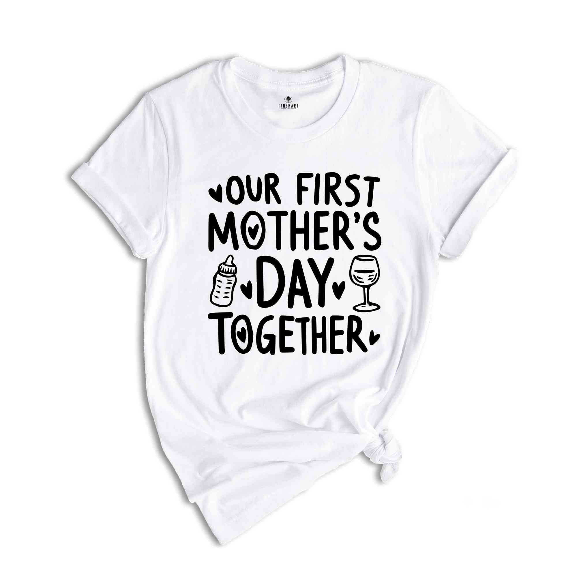 Our First Mother's Day Together T-Shirt, First Mother's Day Shirt, Mothers Day Gifts, Mother And Baby Matching Shirt