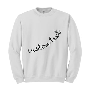 Custom Text Sleeve Sweatshirt, Your Custom Text Sweatshirt, Custom Text Hoodie, Personalized Sweatshirt