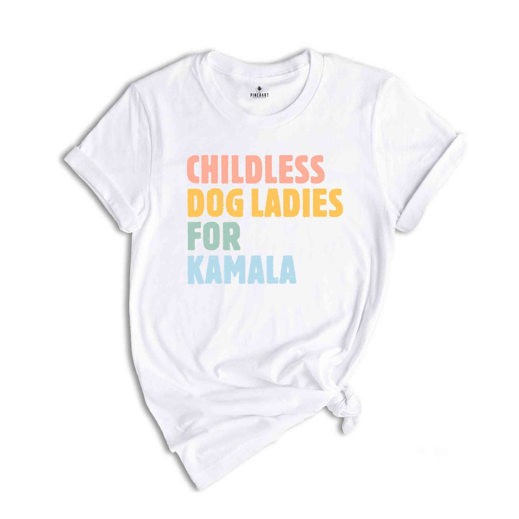 Childless Dog Ladies for Kamala Shirt, Kamala Harris 2024 T-Shirt, Vote Blue Shirt, Liberal Democrat Gift, Madame President Tee