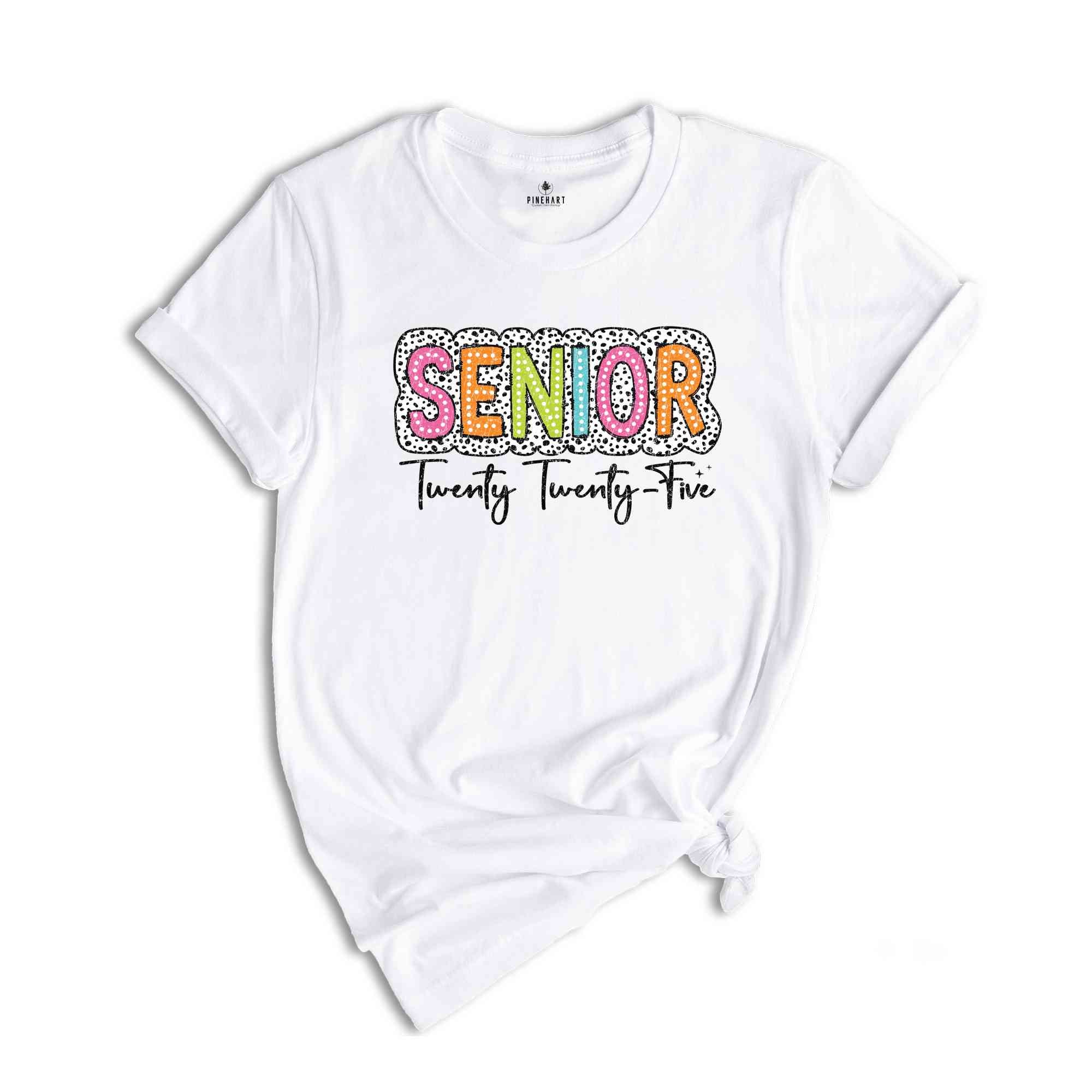 2025 Senior Shirt, Class Of 2025 Shirt, College Senior Shirt, High School Tee Senior, Graduate Gift Shirt, Graduation Gift