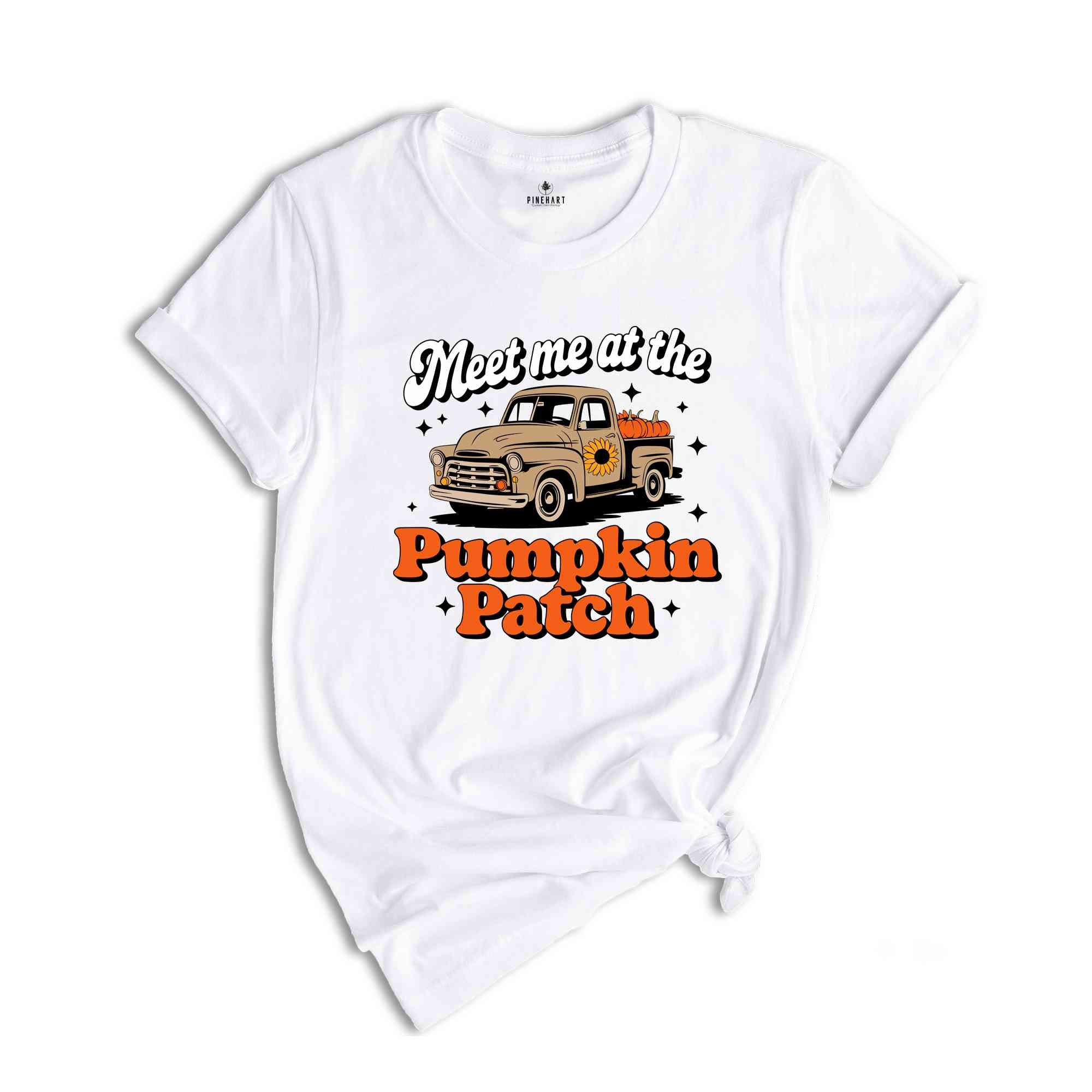 Meet me at the Pumpkin Patch Shirt, Fall Season Shirts, Fall shirts, Cute Fall Shirts, Thanksgiving Shirt, Pumpkin spice Shirt