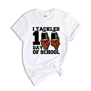 I Tackled 100 Days Of School Shirt, 100th Day Of School Shirt, Student Shirt, Back To School Shirt, 100th Day of School School Celebration,