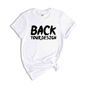 Custom Front And Back Print Shirt, Personalized Front And Back Print Shirt, Custom Shirts, Personalized Shirt