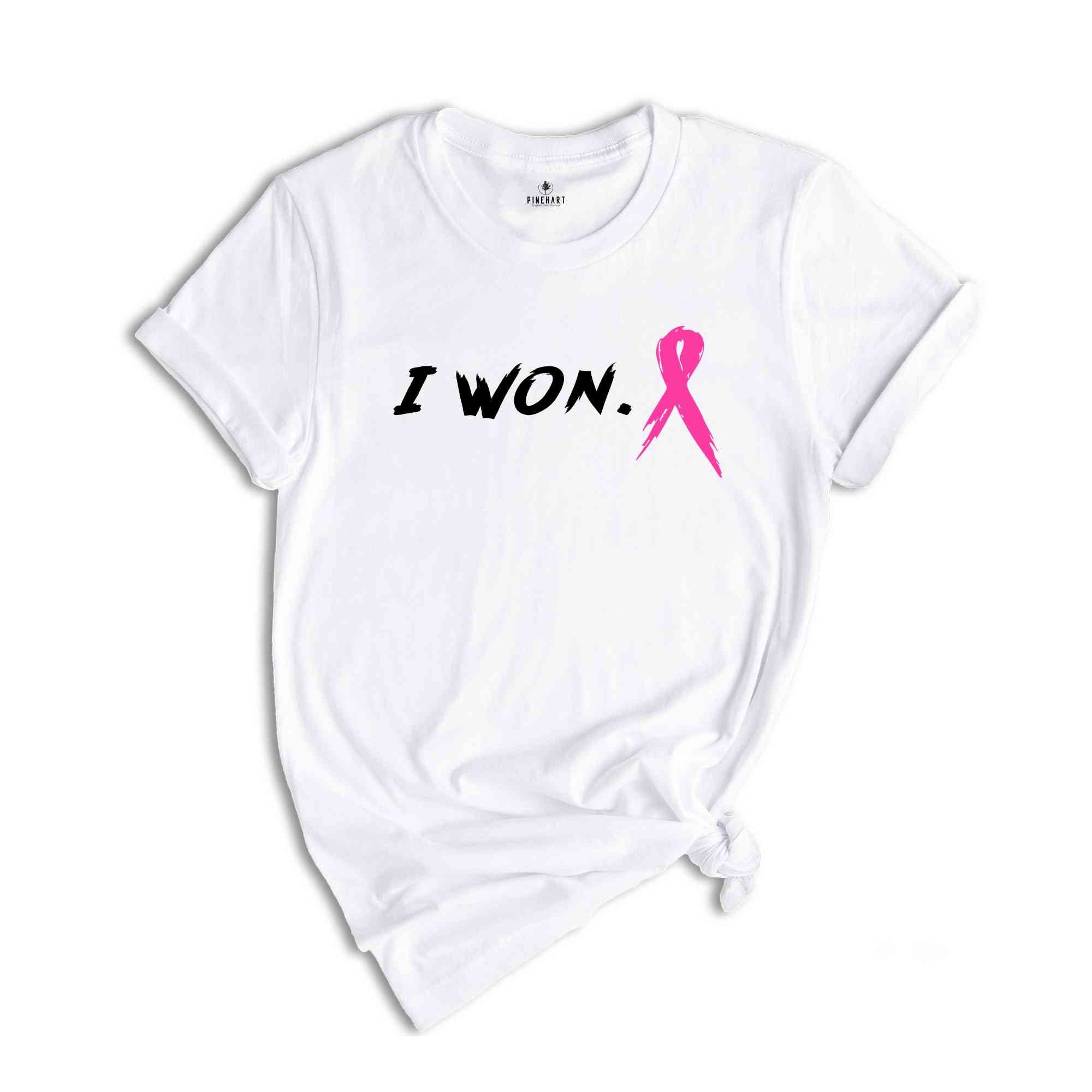 I Won Cancer Awareness Shirt, Cancer Awareness, Breast Cancer Shirt, Breast Cancer Ribbon, Pink Ribbon Shirt, Cancer Support Shirt