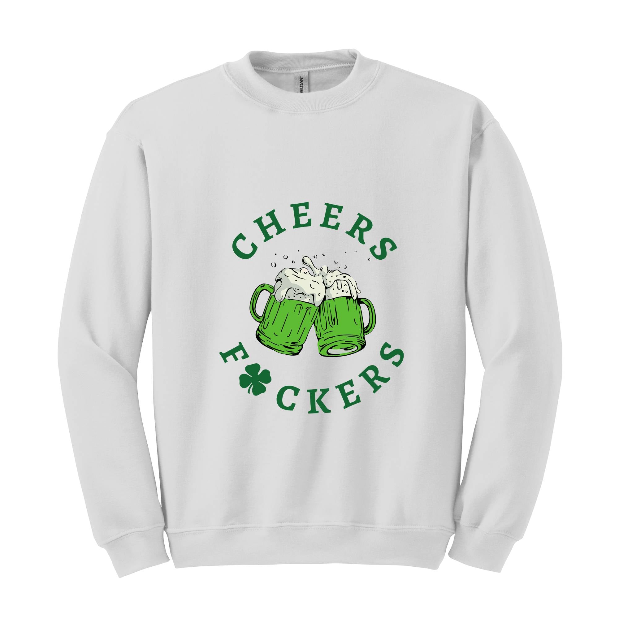 Cheers Fuckers Sweatshirt, St. Patrick's Day Sweater, Lucky Hoodie, Paddy's Day Shirt, Irish Gifts, Shamrock Sweater