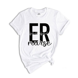 ER Nurse T-Shirt, Emergency Room Nurse Shirt, Emergency Nurse Tee, Er Nurse Apparel, Emergency Room Nurse Gift