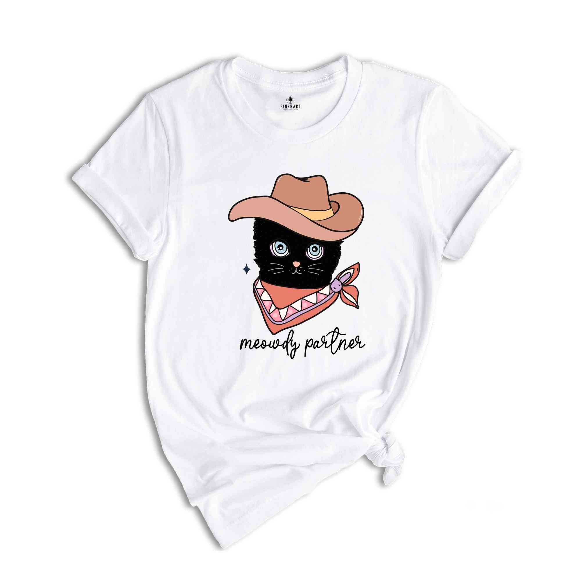 Meowdy Partner Shirt, Funny Cat Lover Shirt, Cat Shirts, Cat Meme Shirts, Black Cat Shirts, Cowboy Cat Shirt