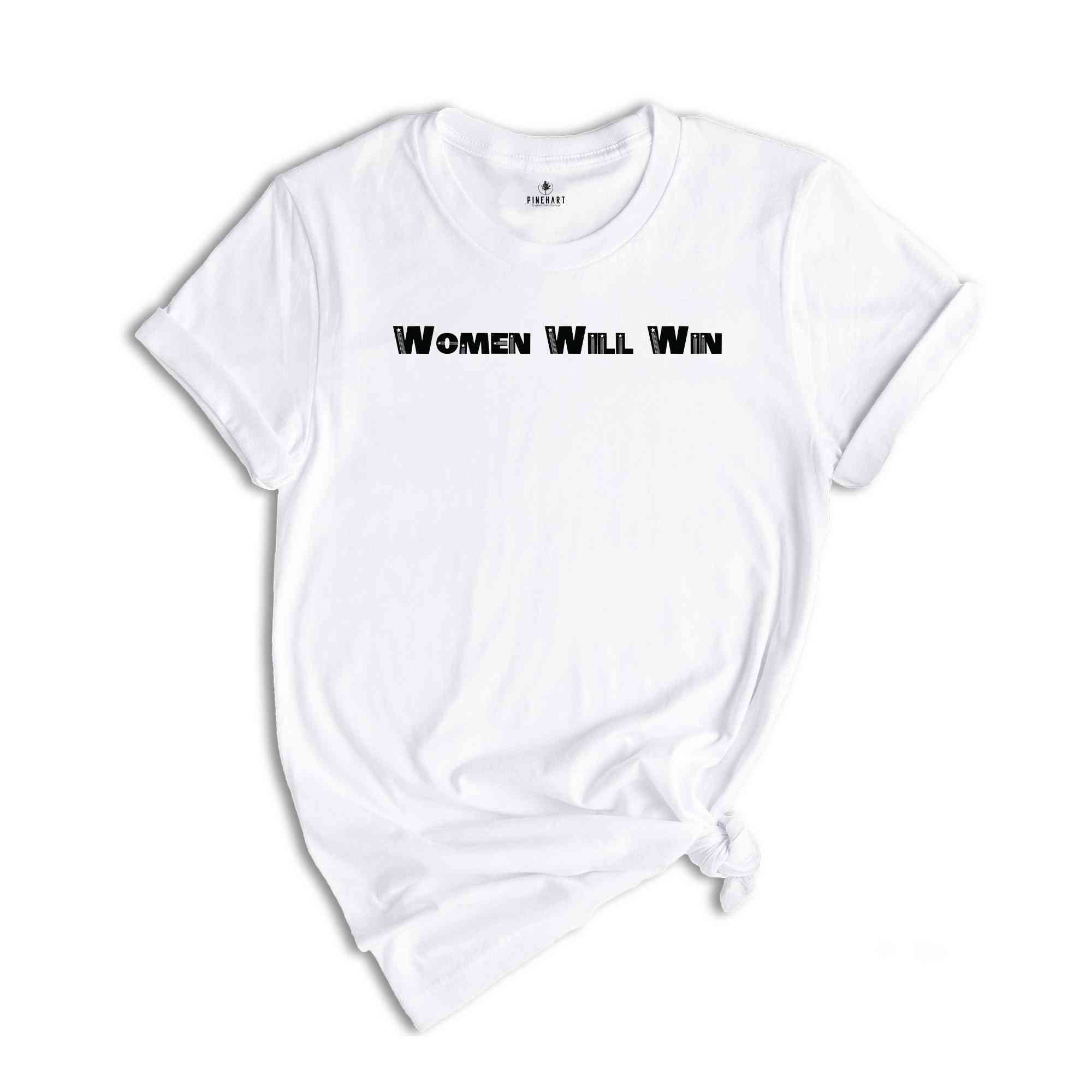 Women Will Win T-Shirt, Kamala For President Shirt, Vote For Kamala Harris Shirt, Usa Elections Matching Shirts