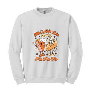 Ain't No Lie Baby Pie Sweatshirt, Thanksgiving Pie Sweatshirt, Thanksgiving Cherry Pie Sweater, Pumpkin Pie Hoodie