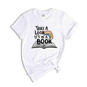 Take a Look it's in a Book Shirt, Bookworm Shirt, Reading Shirt, Introvert Tee, Gift For Book Lover, Book Lover Tee,