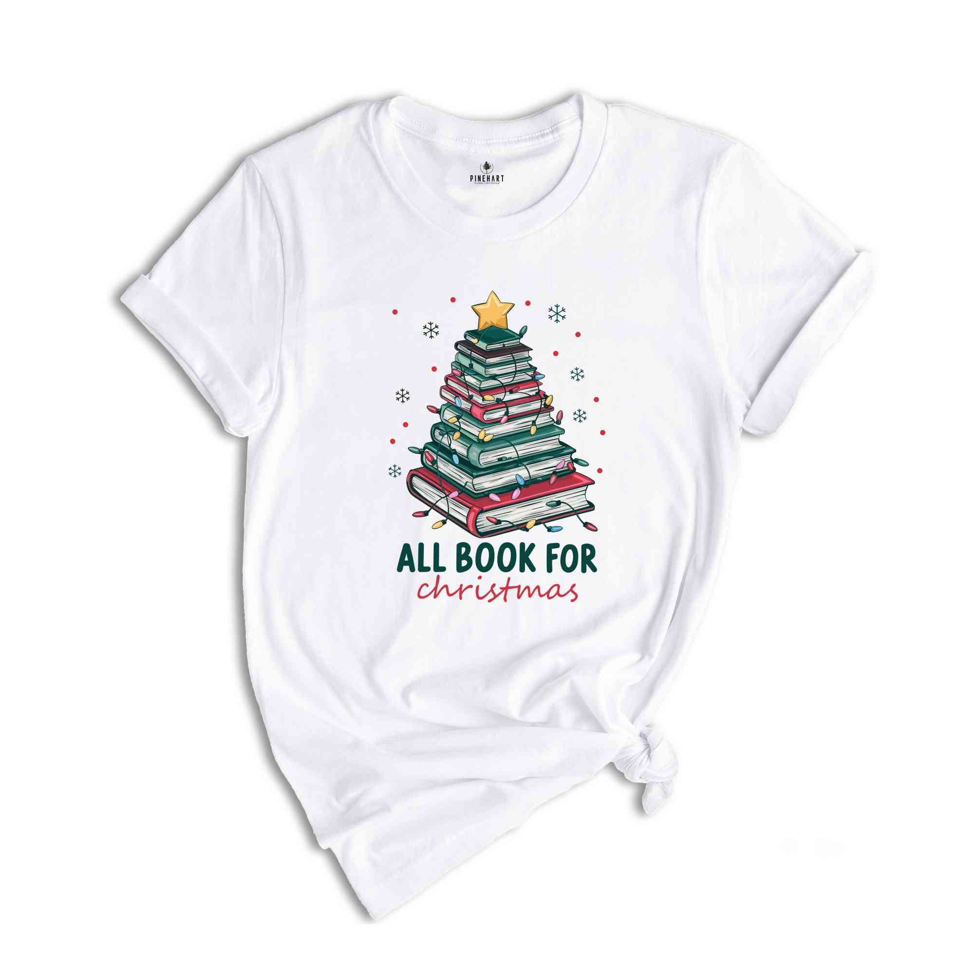 All Booked For Christmas Shirt, Christmas Book Tree Shirt, Gift for Librarian, Bookworm Christmas Shirt, Book Lovers Christmas Shirt