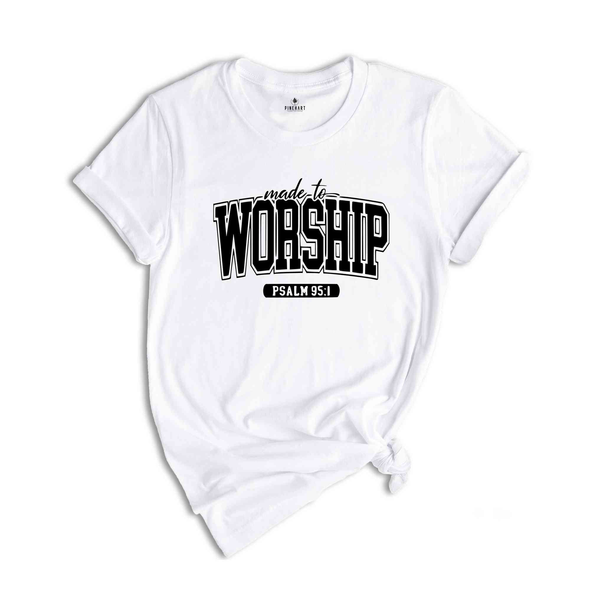 Made to Worship Psalm 55:1 Shirt, Christian Shirt, Religious Shirt, Faith Shirt, Bible Verse Shirt, Jesus Shirt