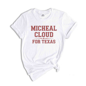 Michael Cloud for Texas 2024 Congressional Elections Campaign Apparel, Michael Cloud for Congress 2024 Texas Elections T-Shirt