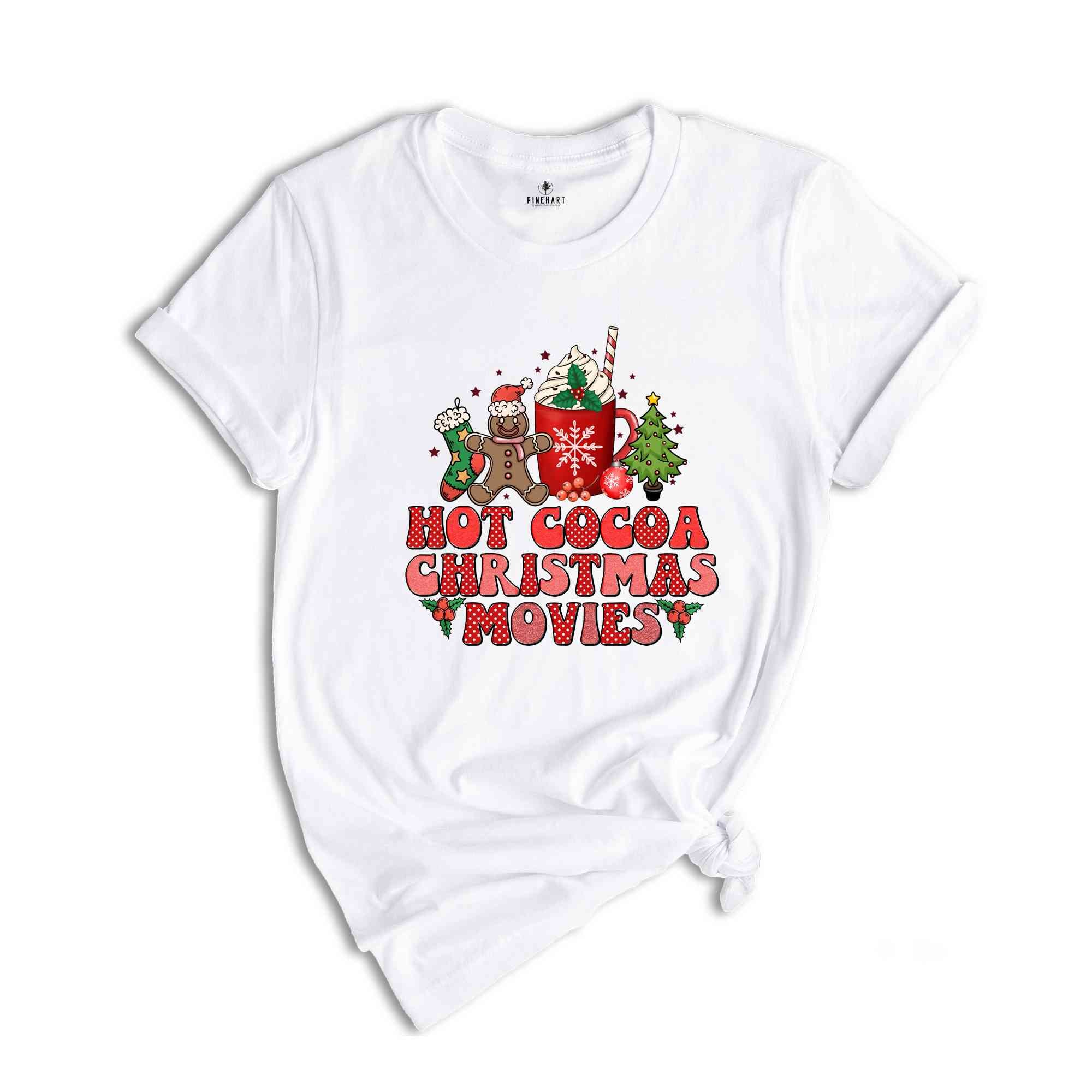 Hot Cocoa Christmas Movies Shirt, Gingerbread Shirt, Christmas Tree Shirt, Funny Christmas Shirt, Christmas Party Shirt, Cute Christmas Tee