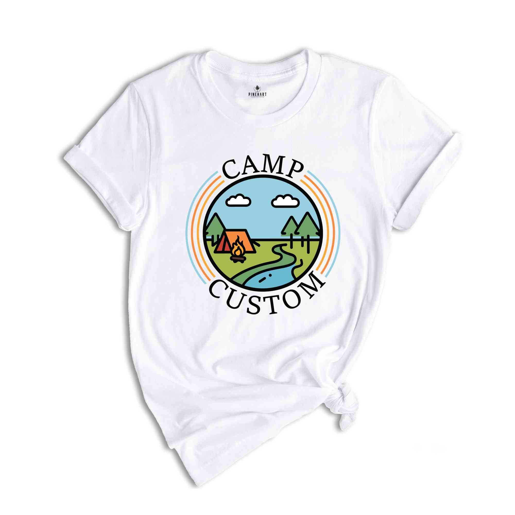 Custom Camp T-Shirt, Custom T-shirt, Custom Shirt, Custom Camp Shirt, Camp Crew Shirt, Camp Custom Shirt, Camping Family Shirt