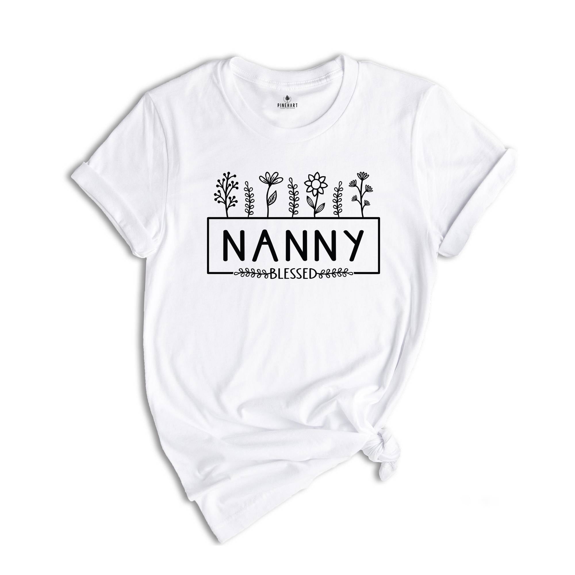 Mother's Day Nanny Shirt, Blessed Nanny Shirt, Gift for Nanny, Nanny with Flowers, Nanny Tee, Mother's Day Gift, Nanny Blessed Tee