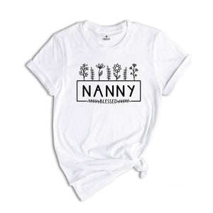 Mother's Day Nanny Shirt, Blessed Nanny Shirt, Gift for Nanny, Nanny with Flowers, Nanny Tee, Mother's Day Gift, Nanny Blessed Tee