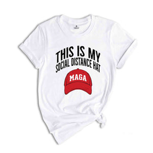 This Is My Social Distance Hat Shirt, Maga Shirt, Trump Shirt, Donald Trump Shirt, Trump 2024 Shirt, Donald Trump Maga