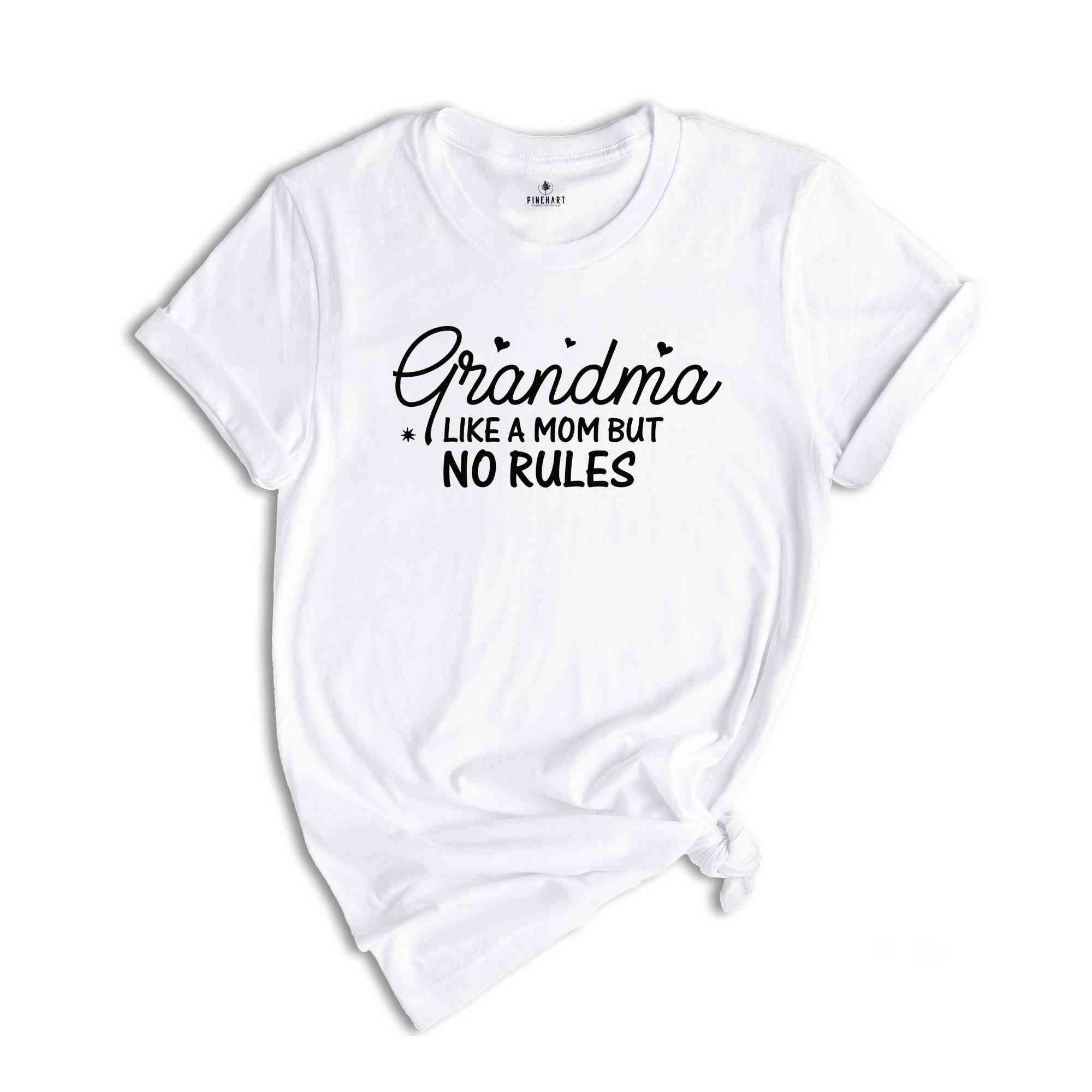 Grandma Like A Nom But No Rules T-Shirt, Grandma Shirt, Gift For Grandma, Grandmother Shirt, New Grandma Gifts, Nana Shirt