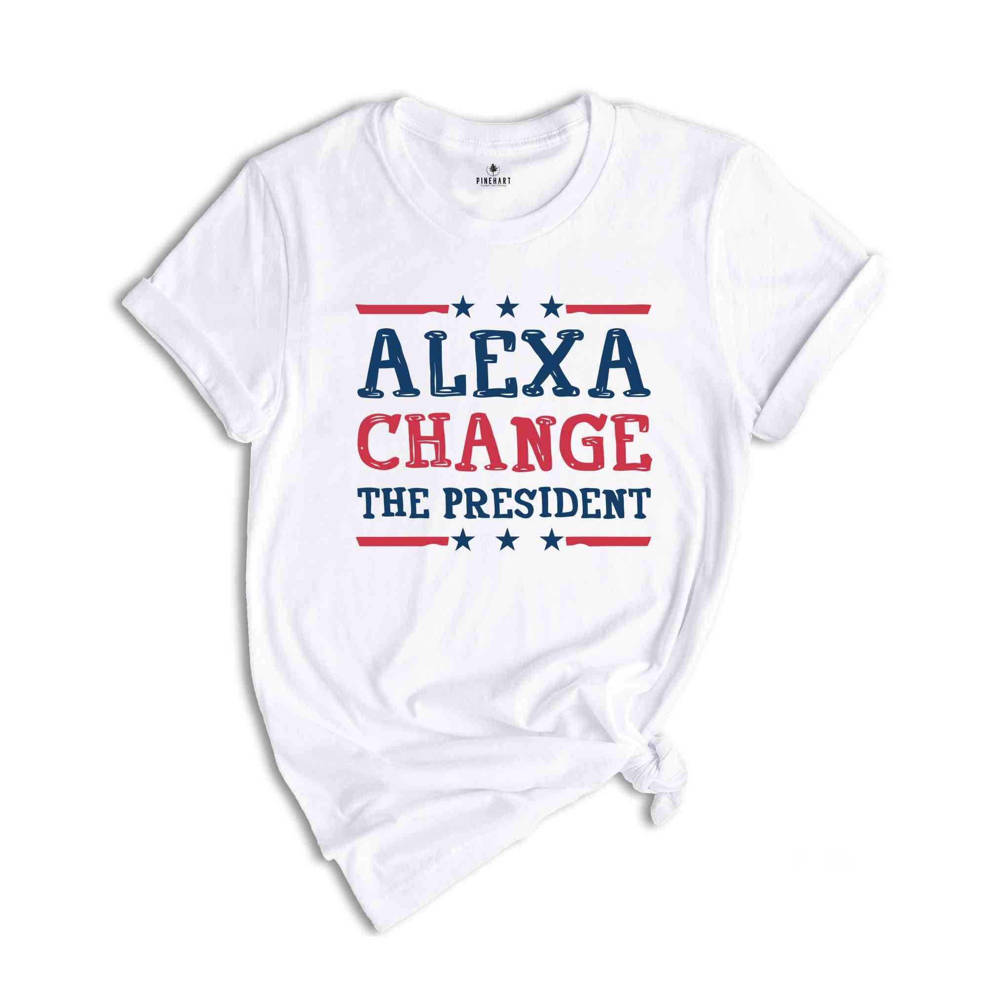 Alexa Change The President Shirt, Funny Trump Shirt, Anti Biden Shirt, Trump 2024 Shirt, 2024 Election Shirt, Voting Shirt, Funny Shirt