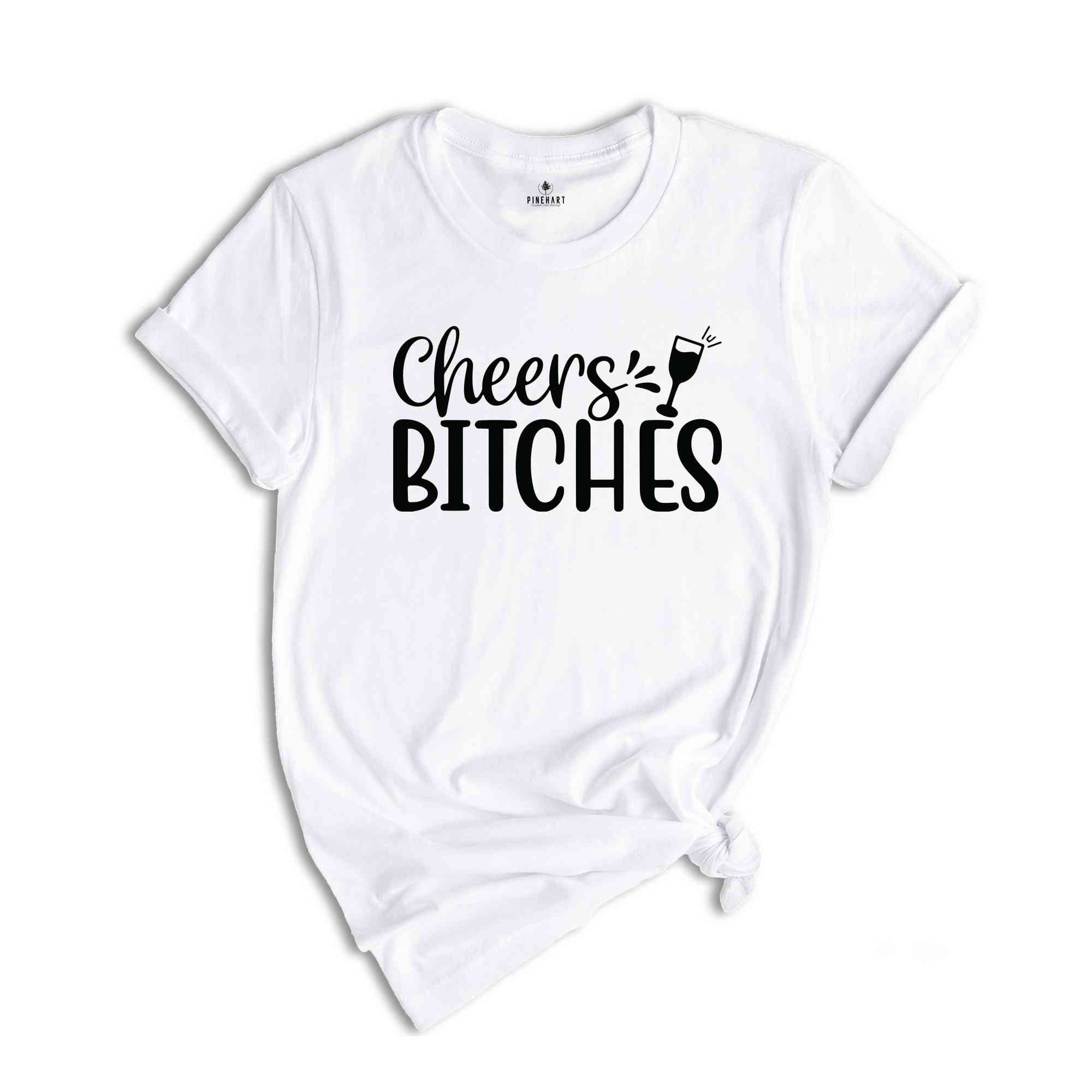 Cheers Bitches T-Shirt, Bachelorette Party Shirt, Girls Party Shirt, Bachelorette Party Shirt, Bridal Shower Gifts