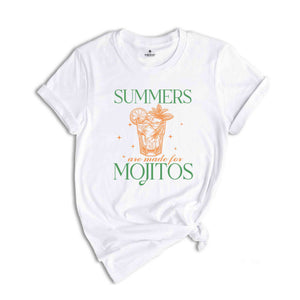 Summers Are Made For Mojitos Shirt, Summer Shirt, Beach Vacation Shirt, Beach Mode Shirt, Summer Vibes Tee, Mojito Lover Shirt, Summer Vibe