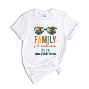 Family Vacation 2025 Making Memories Together Shirt, Family Trip Shirt, Family Beach Trip Shirt, Family Vacation Shirt, Vacation Shirt