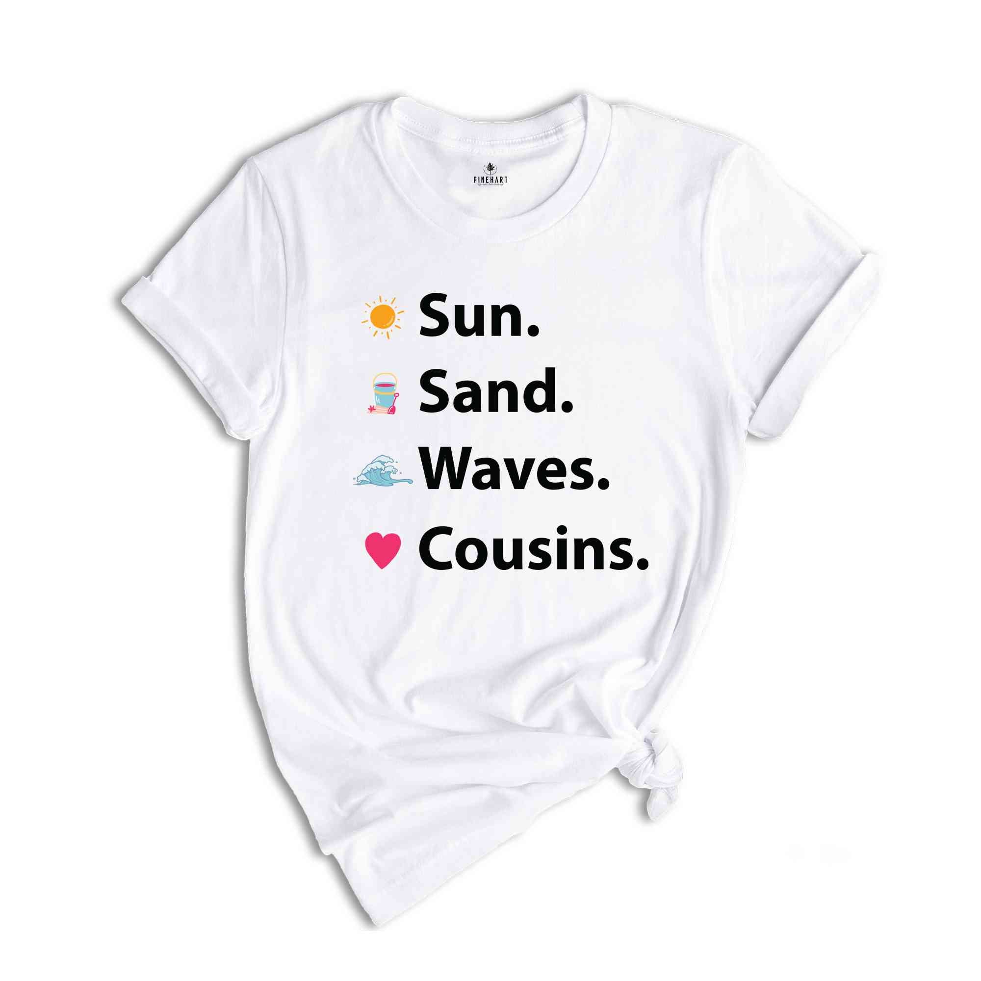 Sun Sand Waves Cousins T-Shirt, Summer Vacation Funny Shirt, Cousins Crew Matching Shirts, Beach Lovers T-Shirt