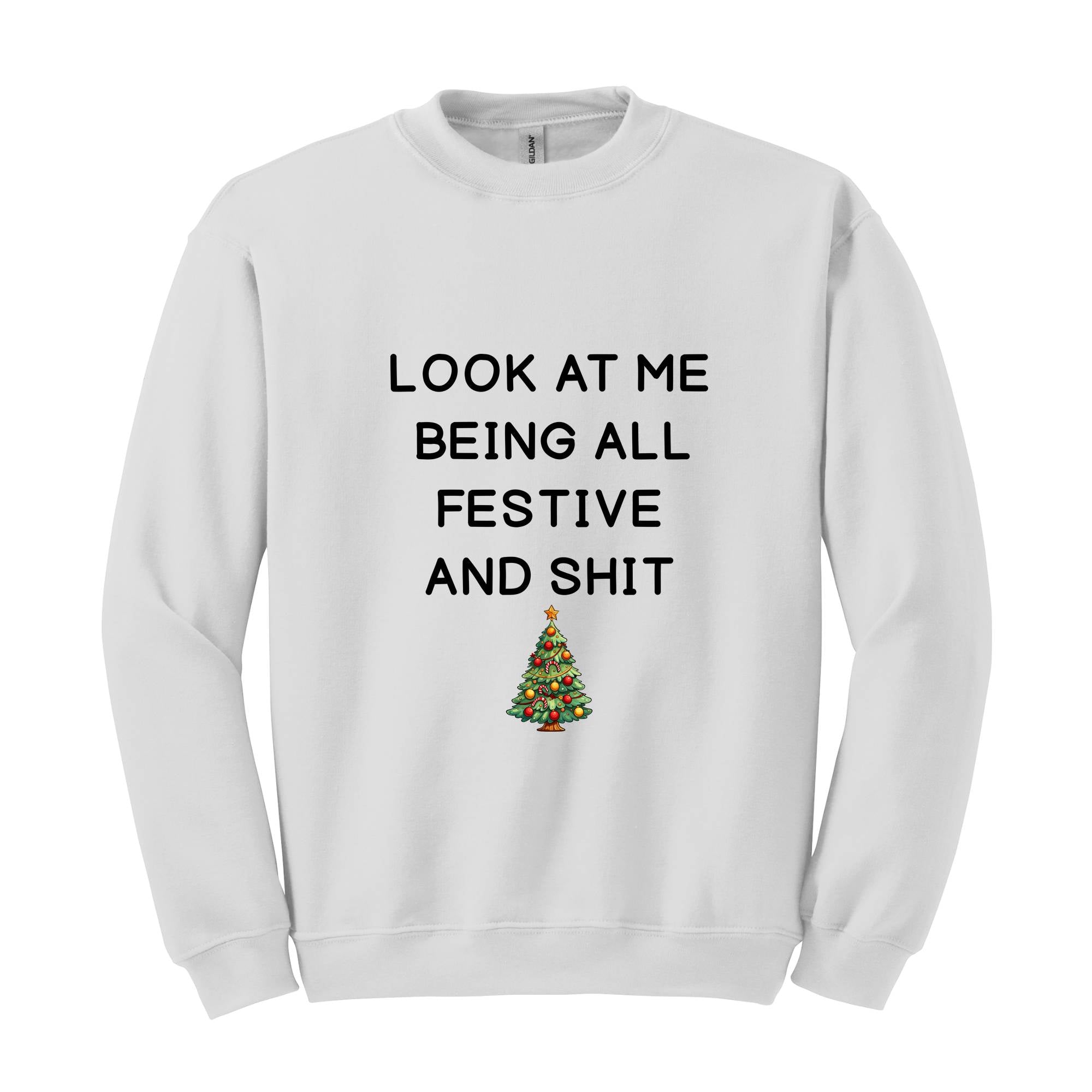 Look At Me Being All Festive and Sweatshirt, Funny Christmas Sweatshirt, Tree Hoodie, Cute Tree Lighting Hoodie, Funny Saying Gift