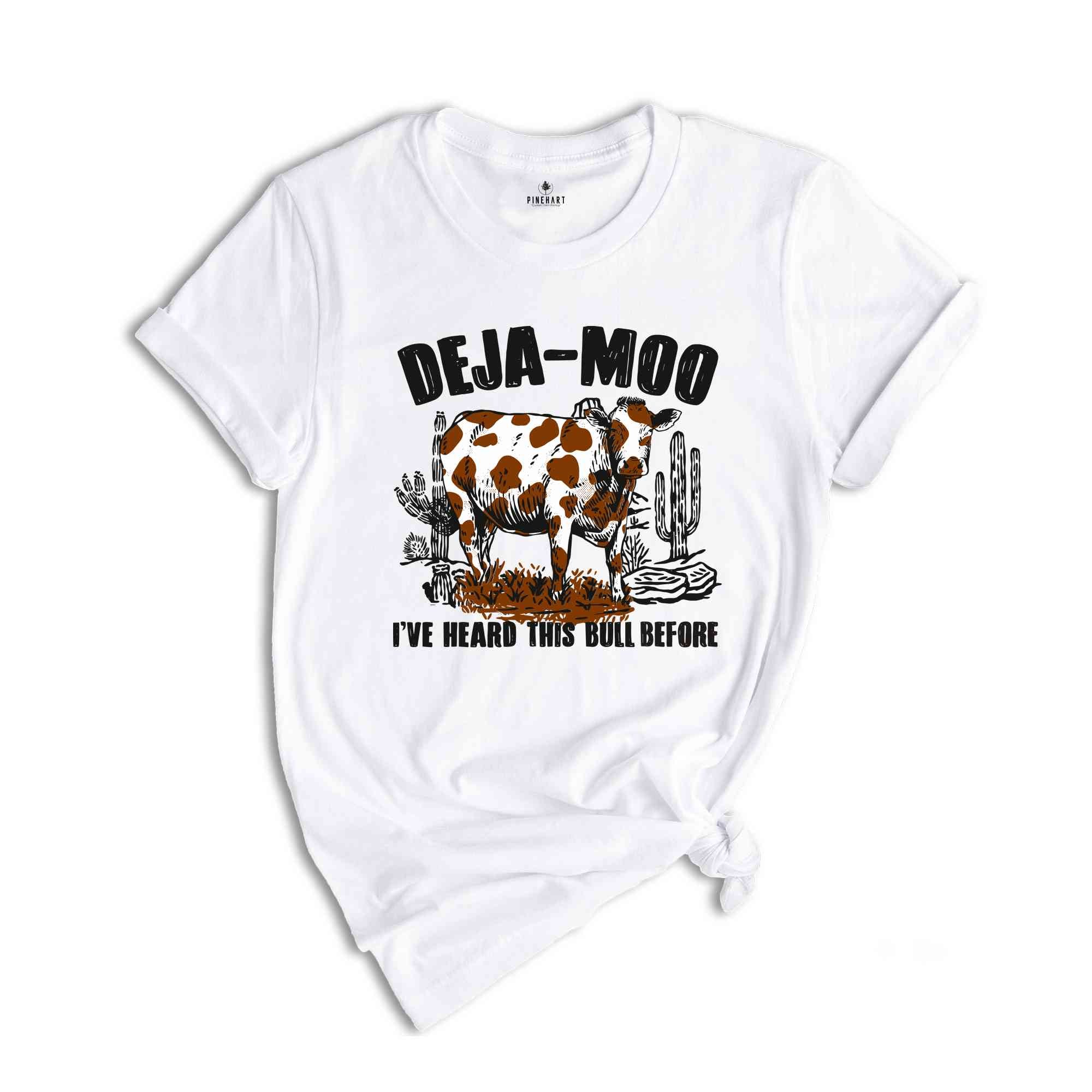 Deja Moo I Ve Heard This Bull Before Shirt, Western Cow T-Shirt, Western Shirt, Retro Bull Shirt, Cow Shirt, Funny Bull Shirt