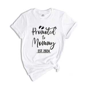 Promoted to mommy Est 2024 Matching Shirts, New mommy Shirt, New mother Shirt, New Parents Shirt, Funny Gender Reveal Shirt