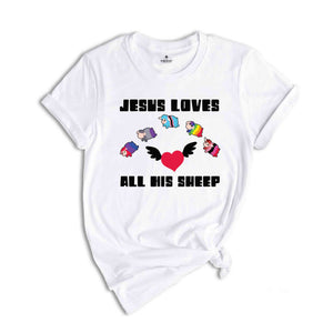 Jesus Loves All His Sheep Shirt, Gay Pride Shirt, Rainbow Shirt, Equality Shirt, Religious Shirt, Faith Shirt, Jesus Shirt, Pride Gift