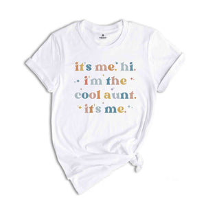 It's Me Hi I'm The Cool Aunt It's Me Shirt, Cute Pregnancy Reveal, Cool Auntie Shirt, Aunt Birthday Gift Tee, Favorite Aunt Shirt, Aunt Tee