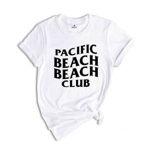 Pacific Beach Beach Club Shirt, Bachelorette Shirt, Bach Trip shirt, Bride Party Gift, Luxury Bach, Pacific Beach Trip, Girls Trip Shirt