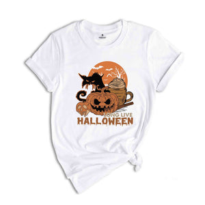 Long Live Halloween T-Shirt, Retro Halloween Shirt, Vintage Halloween Shirt, Retro Halloween, Spooky Season Tee, Pumpkin Shirt