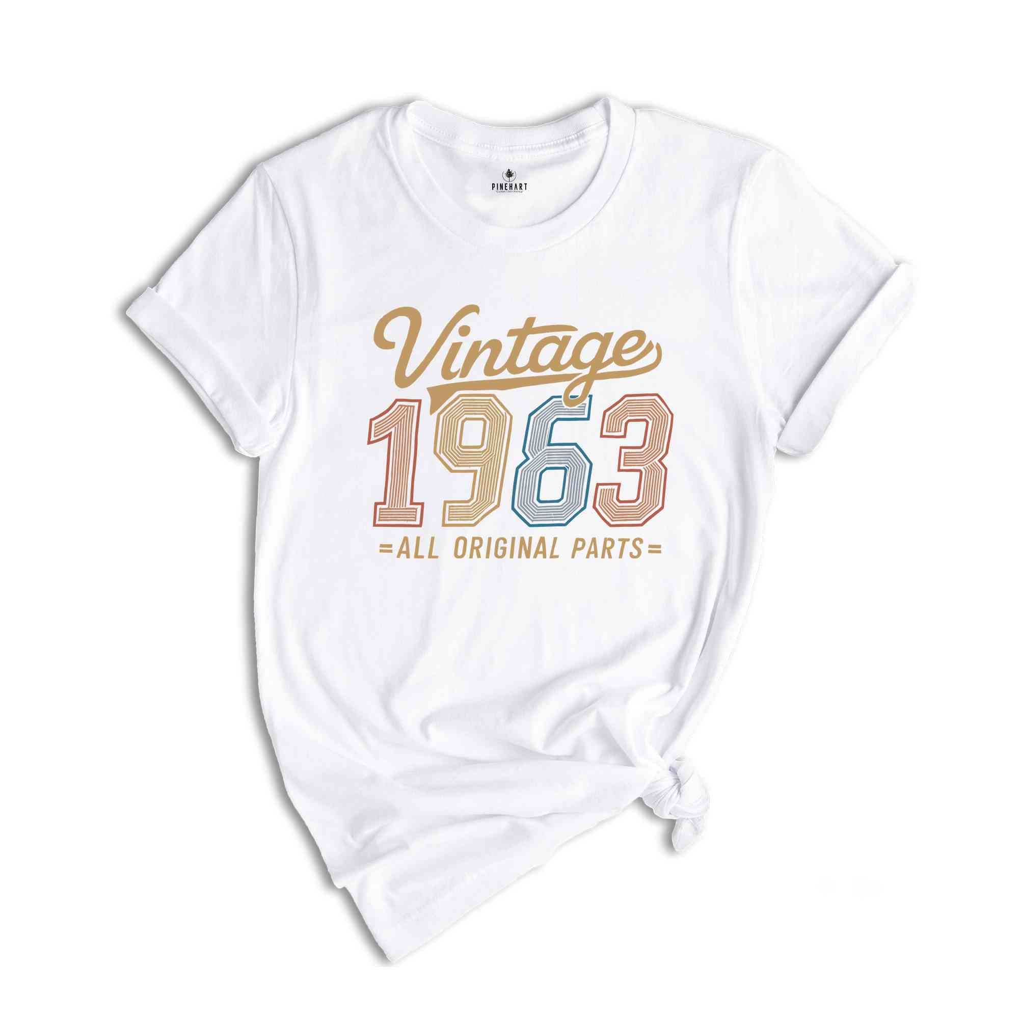 Vintage 1963 All Original Parts Shirt, 60th Birthday Shirt, Birthday Shirt, 1963 Shirt, 60th Birthday Shirt, Retro Birthday Shirt