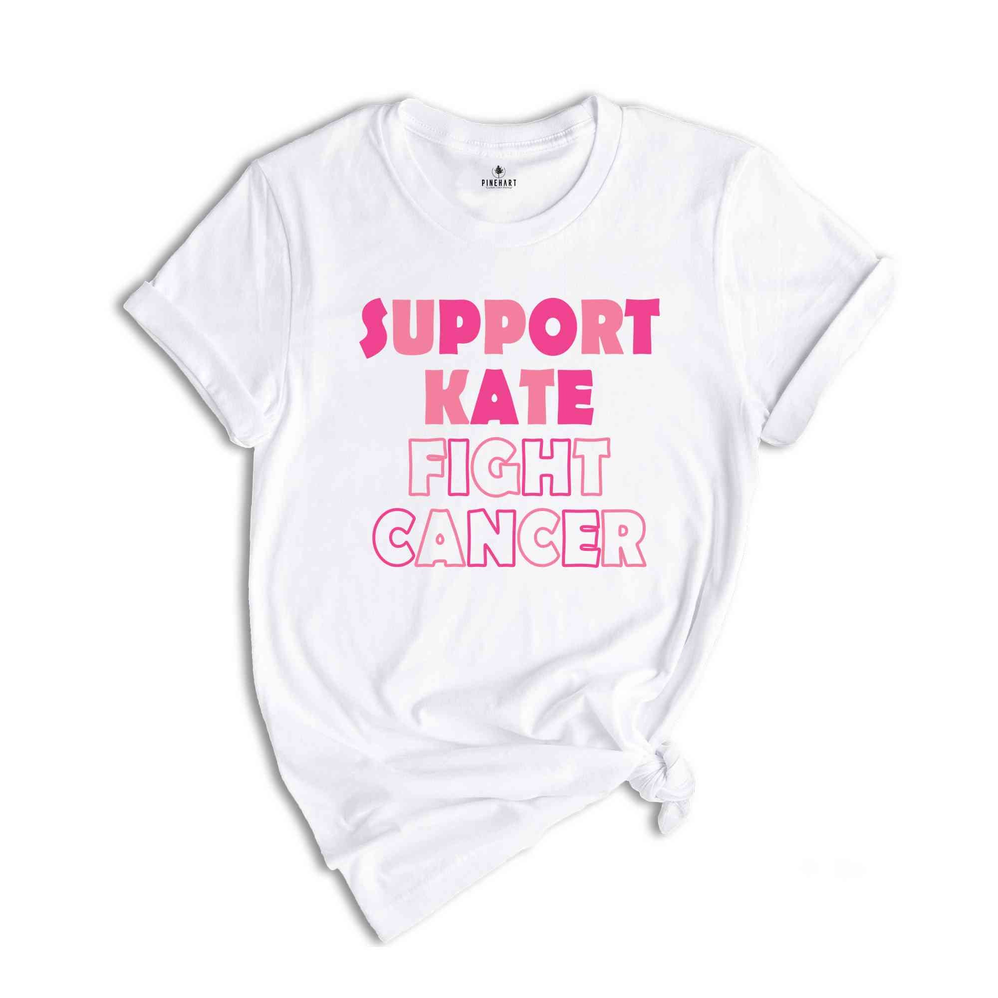 Support Kate Fight Cancer Shirt, Kate Middleton Shirt, Princess Of Wales Shirt, British Royal Family Shirt, Support Kate Cancer Shirt